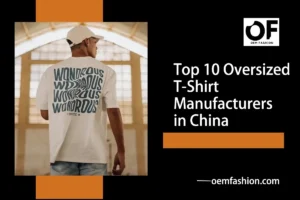Top_10_Oversized_T-Shirt_Manufacturers_in_China