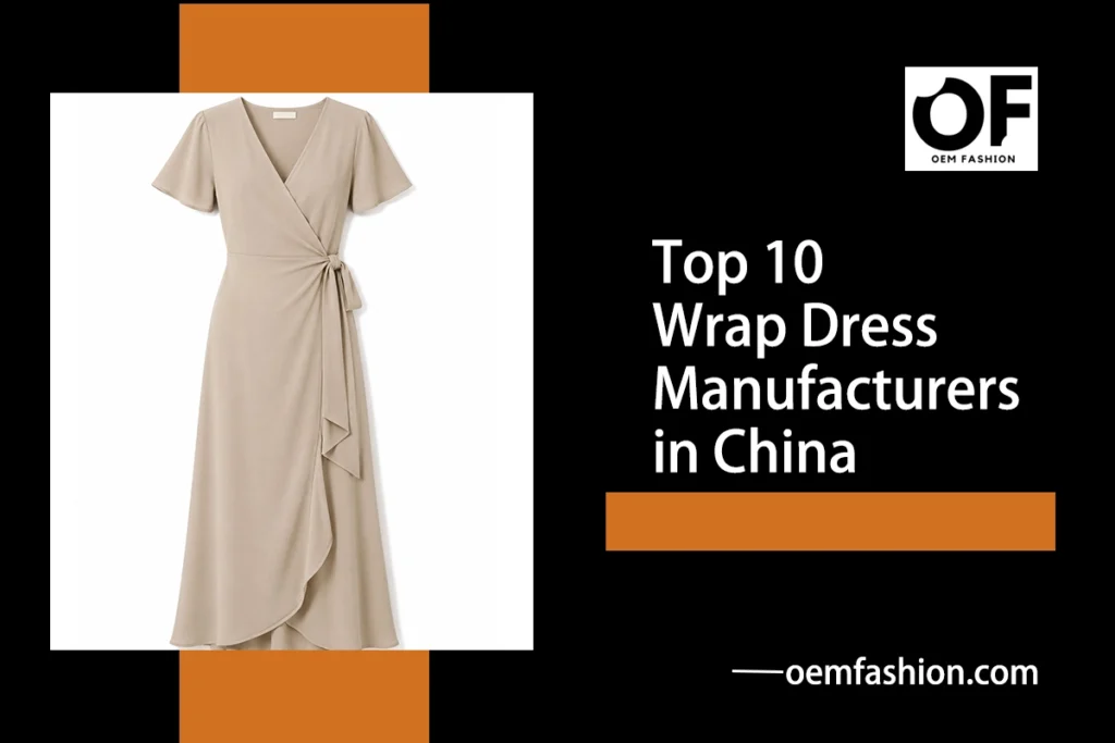Top 10 Wrap Dress Manufacturers in China