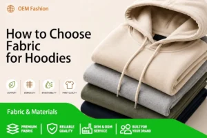 How to Choose Fabric for Hoodies