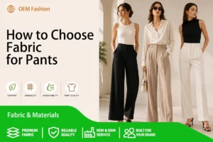 How to Choose Fabric for Pants