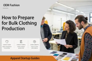 How to Prepare for Bulk Clothing Production