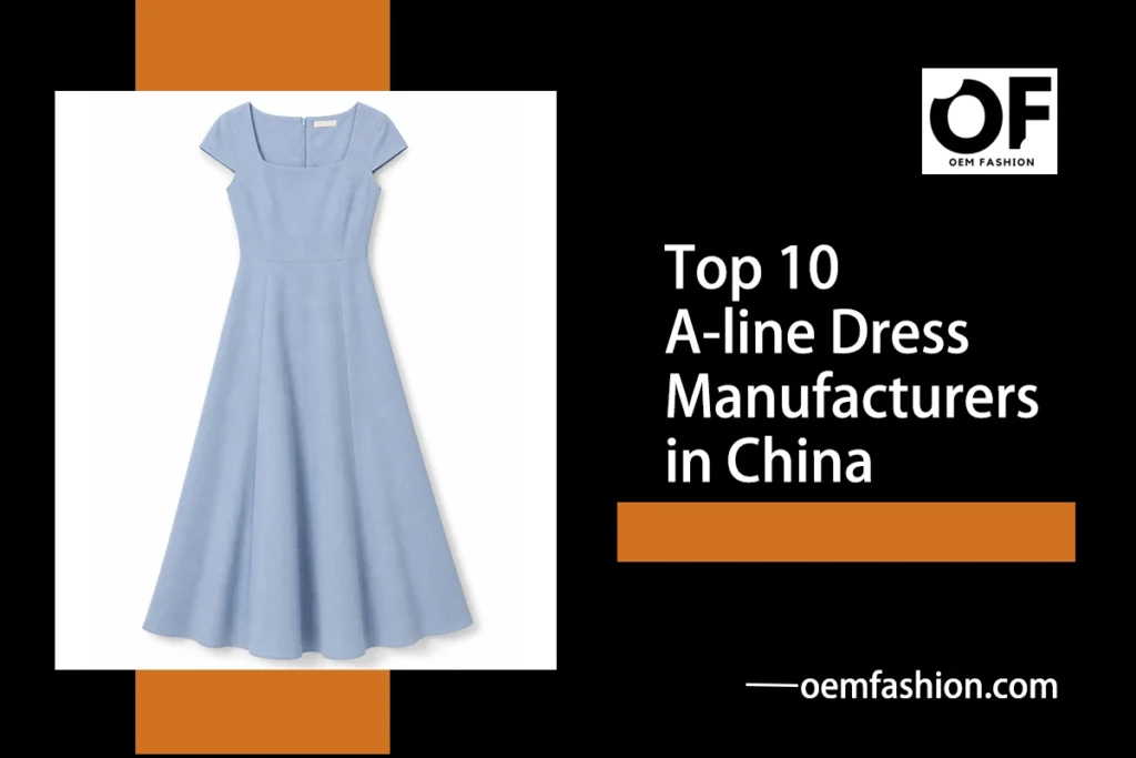 Top_10_A-line_Dress_Manufacturers_in_China