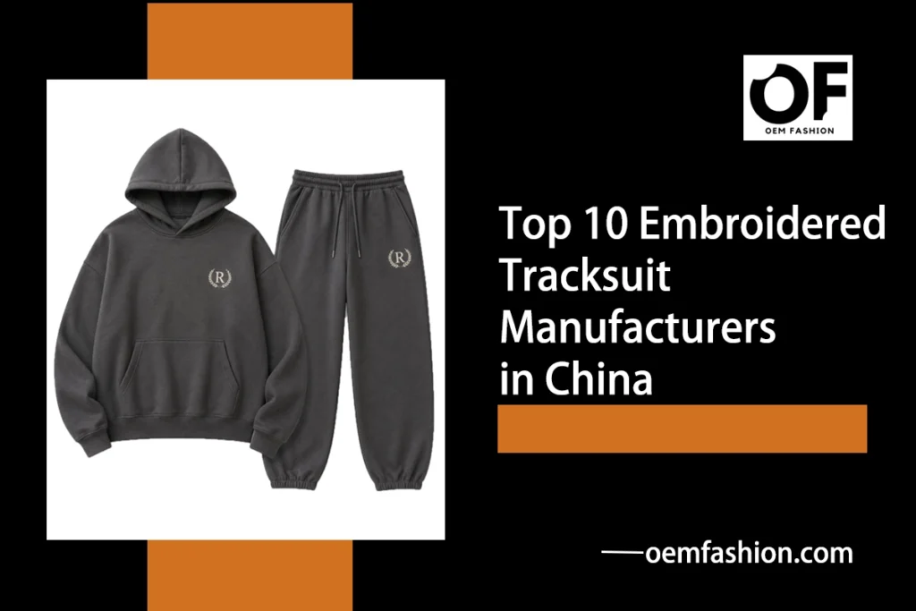 Embroidered Tracksuit Manufacturers in China