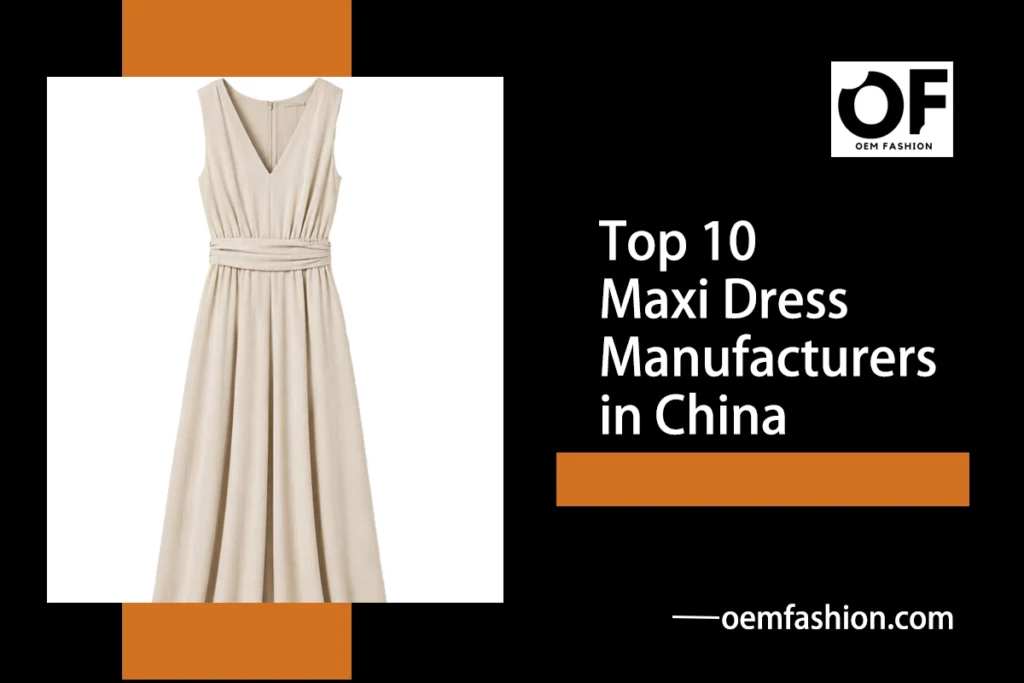 Top_10_Maxi_Dress_Manufacturers_in_China