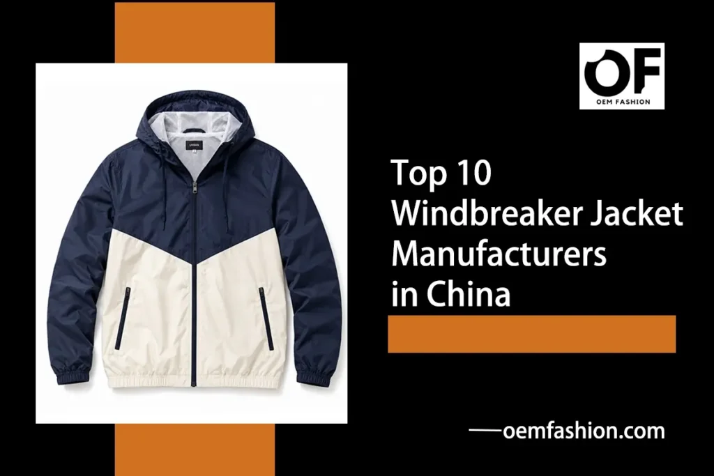 Top 10 Windbreaker Jacket Manufacturers in China