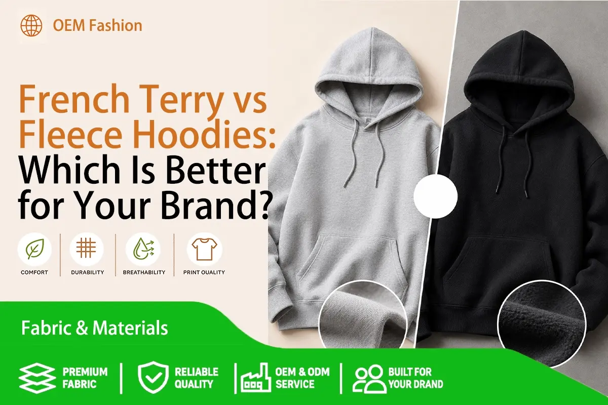 French Terry vs Fleece Hoodies Which Is Better for Your Brand