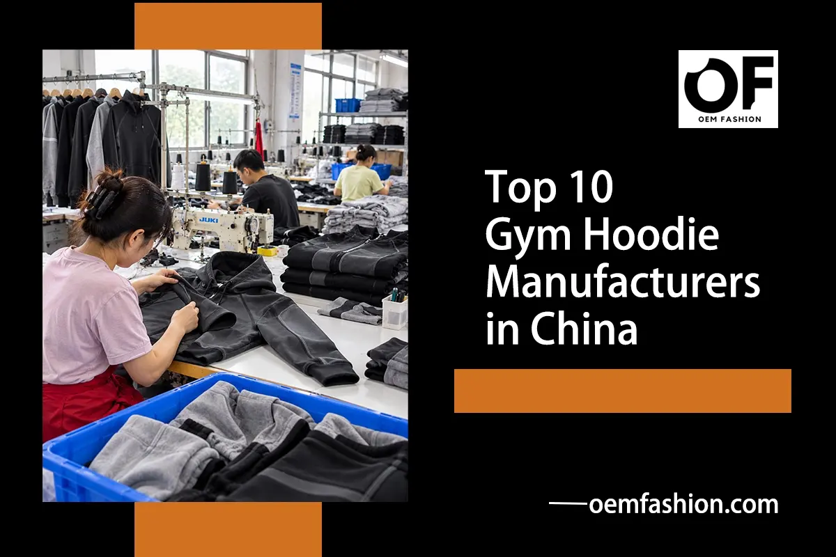 Top 10 Gym Hoodie Manufacturers in China