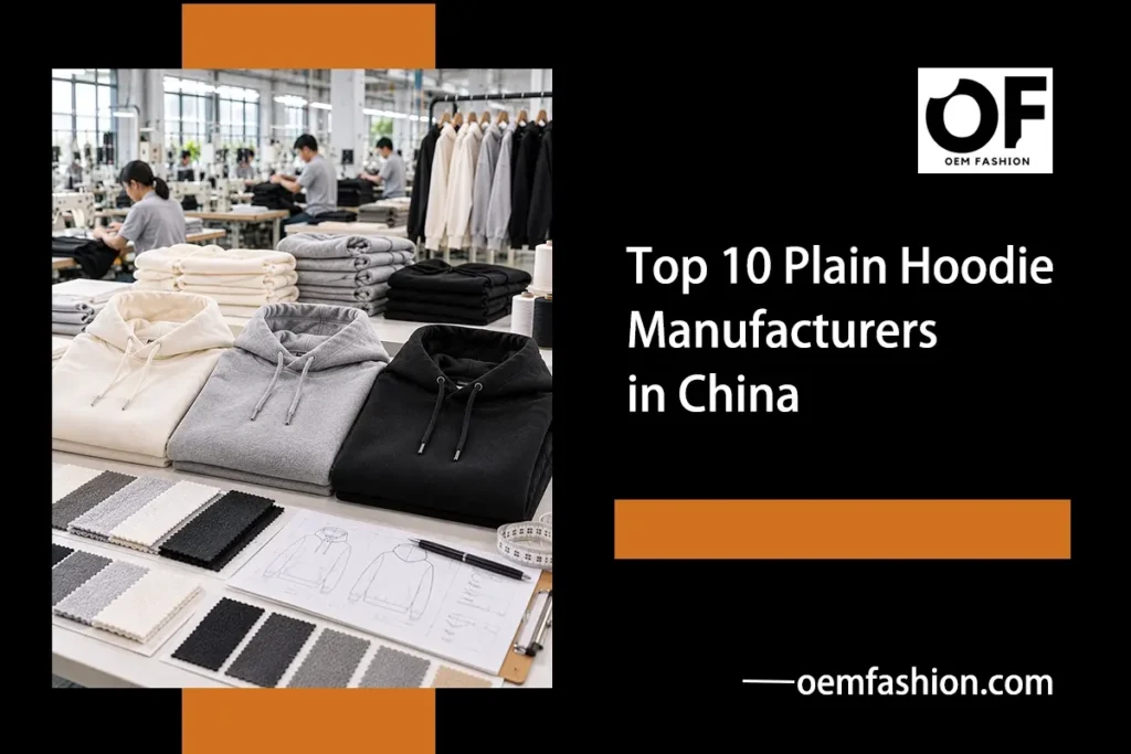Top 10 Plain Hoodie Manufacturers in China